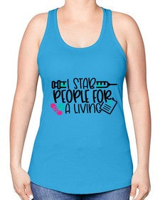 I Stab People For A Living Style Style 923# - nurse -Racerback Tank