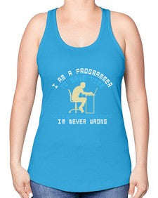 I am a programmer to save time I am never wrong 42# - computer -Racerback Tank
