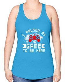 I paused my game to be here 54# - computer -Racerback Tank