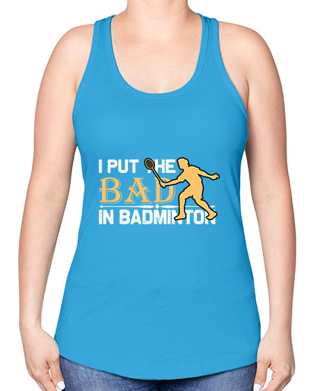 I put 1096# - badminton -Racerback Tank