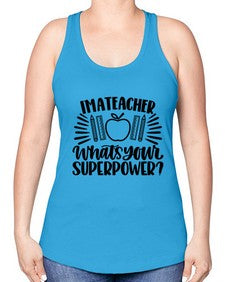 Im A Teacher Whats Your Style 975# - teacher -Racerback Tank