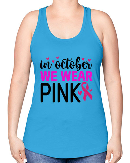In October We Wear Pink 16# - breast cancer -Racerback Tank