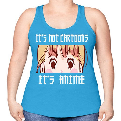 Its Not Cartoons Its Anime Anime 255# - anime -Racerback Tank