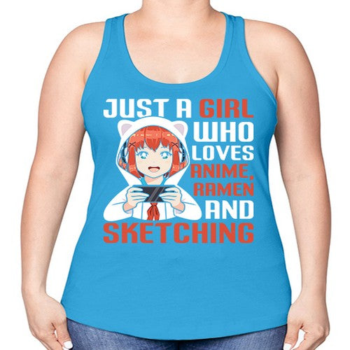 Just a girl who loves anime ramen and sketching260# - anime -Racerback Tank