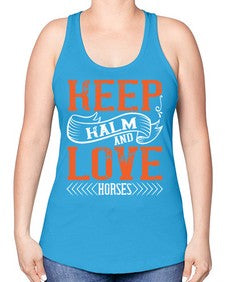 KEEP KALM AND LOVE HORSES Style 30# - horse -Racerback Tank