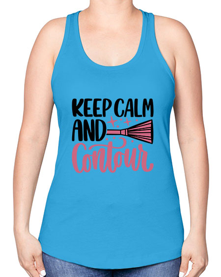 Keep Calm And Contour Style 73# - beauty - fashion -Racerback Tank