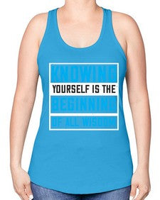 Knowing yourself is the beginning of all wisoom Style 37# - Self awareness -Racerback Tank