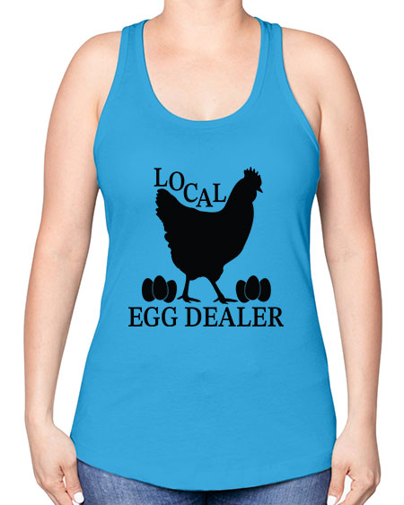 Local Egg Dealer - chicken -Racerback Tank