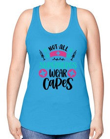 Not All Superheros Style Style 1138# - nurse -Racerback Tank