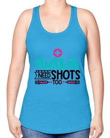 Nurses Need Shoot Too Style Style 1249# - nurse -Racerback Tank