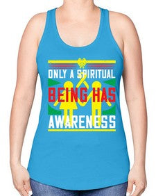 Only a spiritual being has awareness Style 34# - Self awareness -Racerback Tank