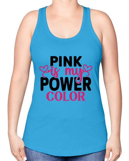 Pink is My Power Color 11# - breast cancer -Racerback Tank