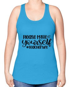 Please Mute Yourself Teacher Life Style 1318# - teacher -Racerback Tank