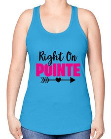 Right on pointe 180# - ballet -Racerback Tank