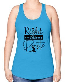 Right on pointe 182# - ballet -Racerback Tank