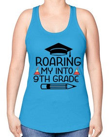 Roaring My Into nineth Grade 761# - nineth grade -Racerback Tank