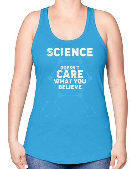 ScienceDoesntCareWhatYouScientistSkinite Scientist Skinite 51# - general science -Racerback Tank