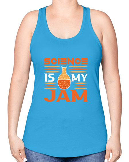 ScienceIsMyJamScience tshirt design ScienceIsMyJam Sciencetshirtdesign 49# - general science -Racerback Tank