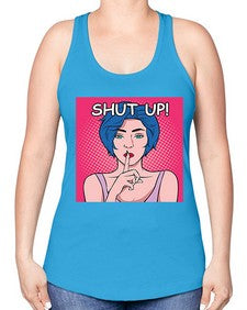 Shut Up 1044# - art pop art -Racerback Tank
