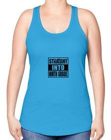 Straight into ninth grade 897# - nineth grade -Racerback Tank