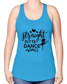 Straight outta dance class 188# - ballet -Racerback Tank