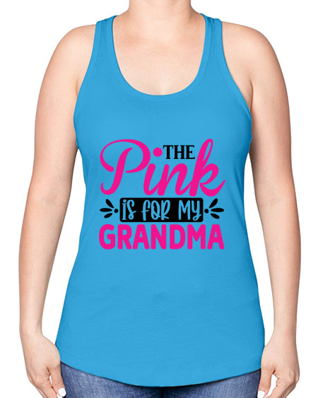 The Pink is for My Grandma 2# - breast cancer -Racerback Tank