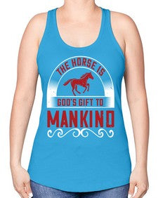 The horse is Gods gift to mankind Style 20# - horse -Racerback Tank