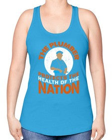 The plumber protects the health of the nation1525# - plumber -Racerback Tank