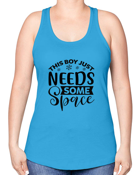 This Boy Just Needs Some Space 7# - space -Racerback Tank