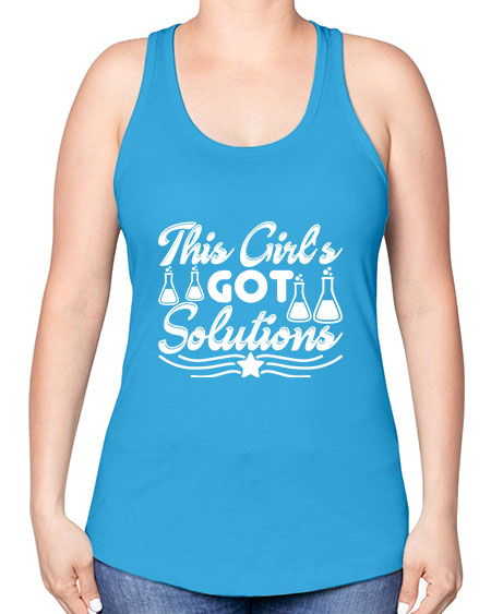 This Girl s Got Solutions 18# - general science -Racerback Tank