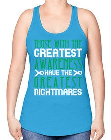 Those with the greatest awareness have the greatest nightmares Style 12# - Self awareness -Racerback Tank