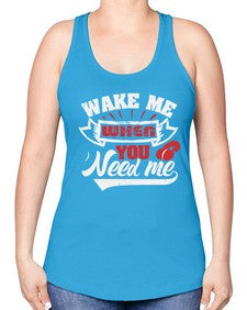 Wake me when you need me 51# - video games -Racerback Tank
