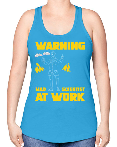 WarningMadScientistAtWorkScientistSkinite Scientist Skinite 13# - general science -Racerback Tank