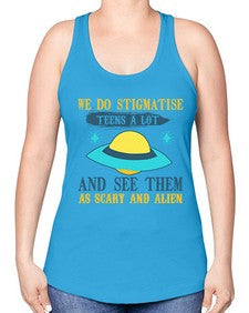 We do stigmatise teens a alot 43# - ufo -Racerback Tank