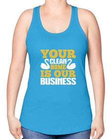 Your clean home is our Business Style 490# - cleaner -Racerback Tank