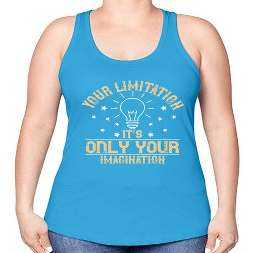 Your limitation—it’s only your imagination Style 1# - motivation -Racerback Tank