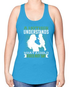 a mother understands what a child does not say 27# - parents day -Racerback Tank