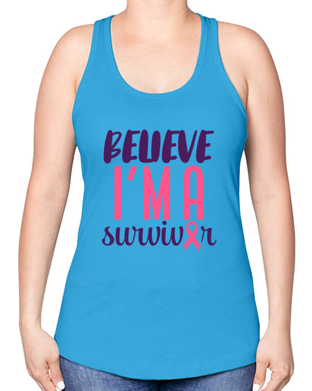 believe im a survivor Style 16# - breast cancer -Racerback Tank
