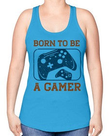 born to ba a gamer 63# - video games -Racerback Tank