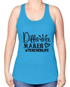 difference maker teacherlife Style 121# - teacher -Racerback Tank