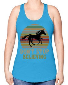 don’t stop believing Style 8# - horse -Racerback Tank