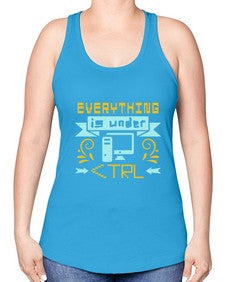 everything is under CTRL 47# - computer -Racerback Tank