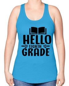 hello eighth grade 256# - eighth grade -Racerback Tank