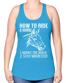 how to ride a horse just stay mounted - horse -Racerback Tank