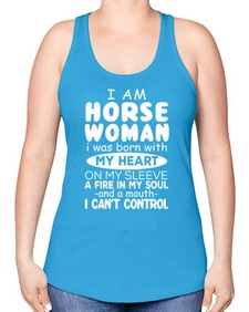 i am horse woman i was born with my heart - horse -Racerback Tank