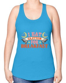 i eat glitter for breakfast 179# - unicorn -Racerback Tank