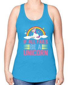 if all fails be a unicorn 218# - unicorn -Racerback Tank