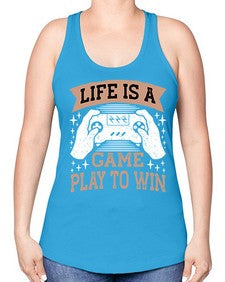 is a game play to win 28# - video games -Racerback Tank