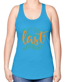 its the last day yall 396# - last day of school -Racerback Tank