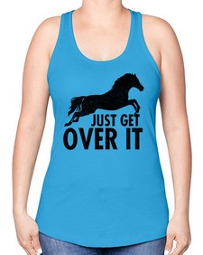just get over it - horse -Racerback Tank